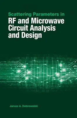 Parametrii de împrăștiere în analiza și proiectarea circuitelor RF și cu microunde - Scattering Parameters in RF and Microwave Circuit Analysis and Design