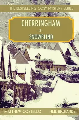 Snowblind: Un mister Cherringham Cosy - Snowblind: A Cherringham Cosy Mystery