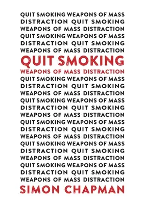 Quit Smoking Weapons of Mass Distraction
