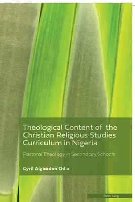 Conținutul teologic al curriculumului creștin de studii religioase în Nigeria: Teologia pastorală în școlile secundare - Theological Content of the Christian Religious Studies Curriculum in Nigeria: Pastoral Theology in Secondary Schools