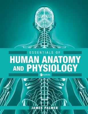 Bazele anatomiei și fiziologiei umane - Essentials of Human Anatomy and Physiology