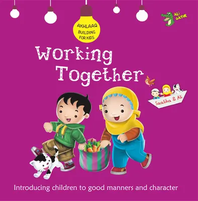 Lucrul împreună: Bune maniere și caracter - Working Together: Good Manners and Character