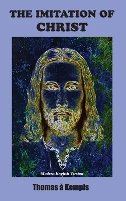 Imitația lui Hristos: Versiunea modernă în limba engleză - Imitation of Christ: Modern English Version