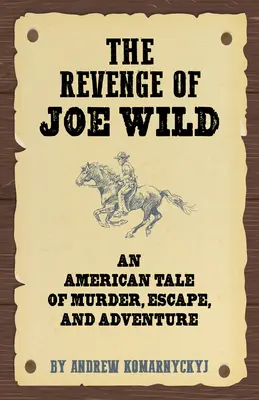 Răzbunarea lui Joe Wild - The Revenge of Joe Wild