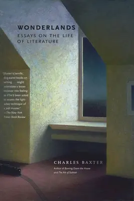 Wonderlands: Eseuri despre viața literaturii (Essays on the Life of Literature) - Wonderlands: Essays on the Life of Literature