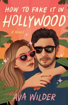 Cum să te prefaci la Hollywood - How to Fake It in Hollywood