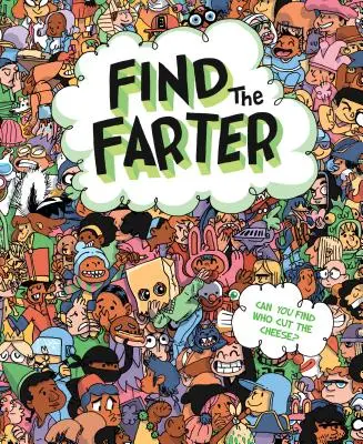 Find the Farter: Puteți găsi cine a tăiat brânza? - Find the Farter: Can You Find Who Cut the Cheese?
