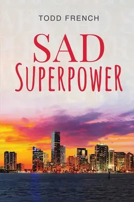 Superputere tristă - Sad Superpower