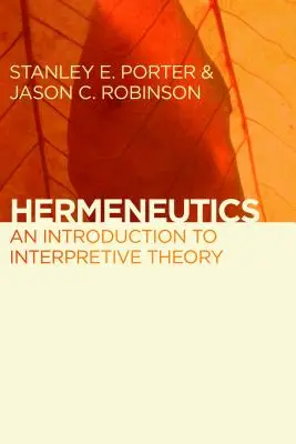 Hermeneutică: O introducere în teoria interpretării - Hermeneutics: An Introduction to Interpretive Theory