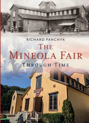 Târgul Mineola prin timp - The Mineola Fair Through Time