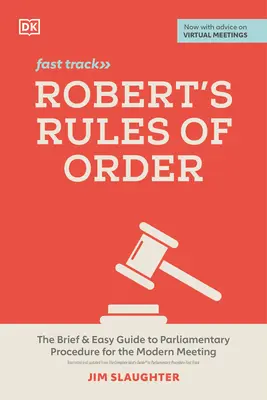 Robert's Rules of Order Fast Track: Ghidul scurt și ușor de procedură parlamentară pentru reuniunile moderne - Robert's Rules of Order Fast Track: The Brief and Easy Guide to Parliamentary Procedure for the Modern Meeting