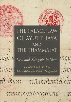 Legea palatului din Ayutthaya și Thammasat: Legea și regalitatea în Siam - The Palace Law of Ayutthaya and the Thammasat: Law and Kingship in Siam