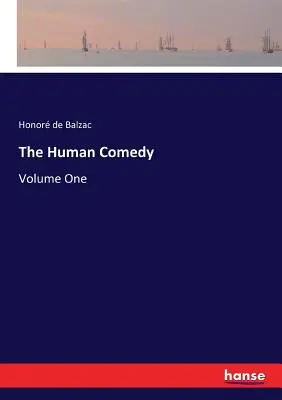 Comedia umană: Volumul unu - The Human Comedy: Volume One