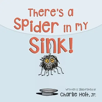Există un păianjen în chiuveta mea! - There's a Spider in my Sink!