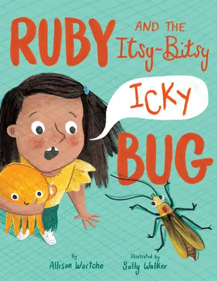 Ruby și gândacul Itsy-Bitsy (Icky) - Ruby and the Itsy-Bitsy (Icky) Bug