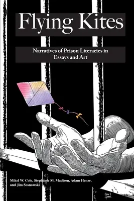 Zborul zmeilor: Narațiuni ale literaturii din închisori în eseuri și artă - Flying Kites: Narratives of Prison Literacies in Essays and Art