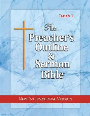 Biblia pentru schițe și predici a predicatorului (Preacher's Outline & Sermon Bible): Isaia 1-35: Noua versiune internațională - The Preacher's Outline & Sermon Bible: Isaiah 1-35: New International Version