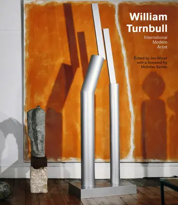 William Turnbull: Artist modern internațional - William Turnbull: International Modern Artist