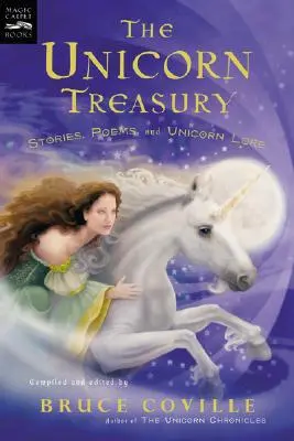 The Unicorn Treasury: Povești, poezii și cunoștințe despre unicorni - The Unicorn Treasury: Stories, Poems, and Unicorn Lore