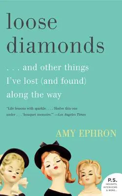 Loose Diamonds: ...and Other Things I've Lost (and Found) Along the Way