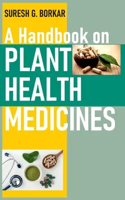 Un manual privind medicamentele de uz fitosanitar - A Handbook On Plant Health Medicines