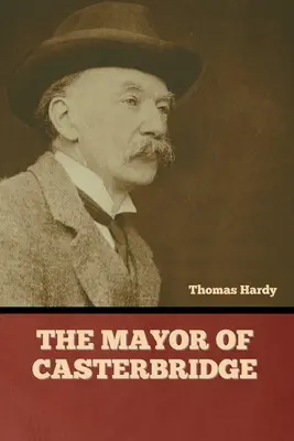 Primarul din Casterbridge - The Mayor of Casterbridge