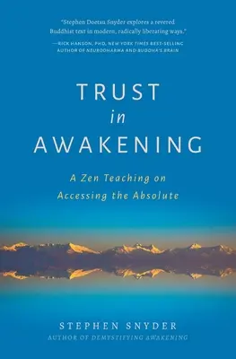 Încrederea în trezire: O învățătură Zen despre accesul la Absolut - Trust in Awakening: A Zen Teaching on Accessing the Absolute