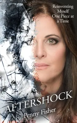 Aftershock: Reinventarea mea, bucată cu bucată - Aftershock: Reinventing Myself One Piece at a Time