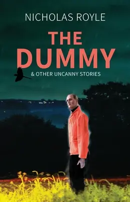 Manechinul: și alte povestiri stranii (The Dummy: & Other Uncanny Stories) - The Dummy: & Other Uncanny Stories