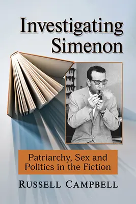 Investigarea lui Simenon: Patriarhie, sex și politică în ficțiune - Investigating Simenon: Patriarchy, Sex and Politics in the Fiction