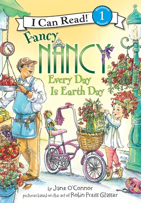 Fancy Nancy: Fiecare zi este Ziua Pământului: Fiecare zi este Ziua Pământului - Fancy Nancy: Every Day Is Earth Day: Every Day Is Earth Day