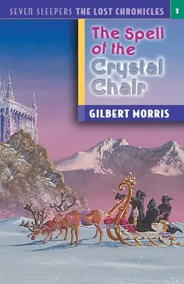 Vraja scaunului de cristal: Volumul 1 - The Spell of the Crystal Chair: Volume 1