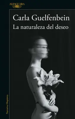 La Naturaleza del Deseo / Natura dorinței - La Naturaleza del Deseo / The Nature of Desire