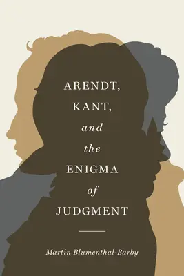 Arendt, Kant și enigma judecății - Arendt, Kant, and the Enigma of Judgment