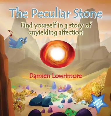 Piatra ciudată: Regăsește-te într-o poveste de o afecțiune de nezdruncinat - The Peculiar Stone: Find yourself in a story of unyielding affection