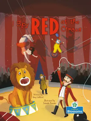 Îl văd pe Roșu la circ - I Spy Red at the Circus