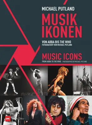 Icoane ale muzicii: De la Abba la The Who. Fotografiat de Michael Putland - Music Icons: From Abba to the Who. Photographed by Michael Putland