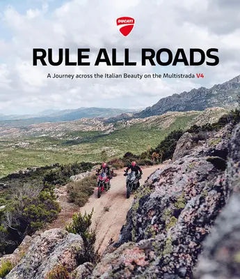 Ducati: Rule All Roads: O călătorie prin frumusețea italiană pe Multistrada V4 - Ducati: Rule All Roads: A Journey Across the Italian Beauty on the Multistrada V4