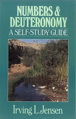 Numeri și Deuteronom: A Self-Study Guide - Numbers & Deuteronomy: A Self-Study Guide
