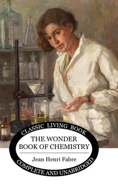 Cartea minunată a chimiei - The Wonder Book of Chemistry