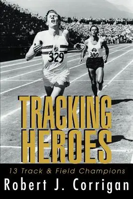 Urmărirea eroilor: 13 campioni ai atletismului - Tracking Heroes: 13 Track & Field Champions