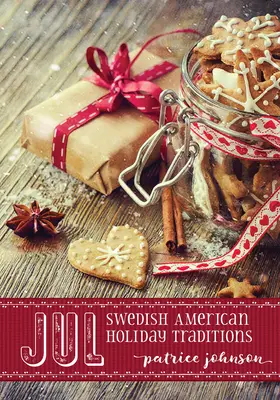 Jul: Tradiții suedezo-americane de sărbători - Jul: Swedish American Holiday Traditions