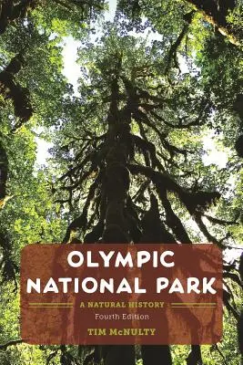 Parcul Național Olimpic: O istorie naturală - Olympic National Park: A Natural History