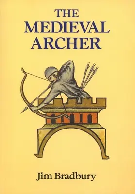 Arcașul medieval - The Medieval Archer