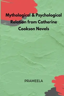 Relații mitologice și psihologice din romanele lui Catherine Cookson - Mythological & Psychological Relation from Catherine Cookson Novels