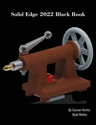 Solid Edge 2022 Carte neagră - Solid Edge 2022 Black Book