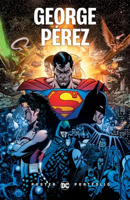 Portofoliul DC Poster: George Perez - DC Poster Portfolio: George Perez