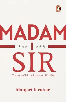 Madam Sir: Povestea primei femei ofițer Ips din Bihar - Madam Sir: The Story of Bihar's First Woman Ips Officer