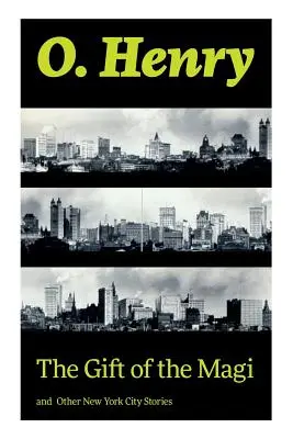 Darul magilor și alte povestiri din New York - The Gift of the Magi and Other New York City Stories