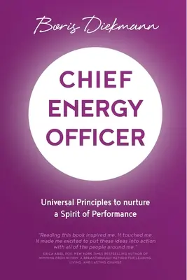 Chief Energy Officer: Principii universale pentru cultivarea unui spirit al performanței - Chief Energy Officer: Universal Principles to nurture a Spirit of Performance